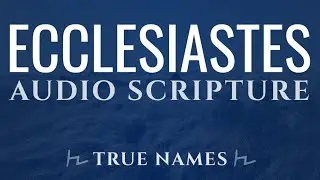 Book of Ecclesiastes | Audio Bible with True Names | YHWH Restored Scriptures Audiobook