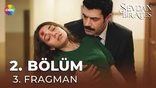 Sevdan Bir Ateş 2. Bölüm 3. Fragman | 