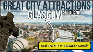 GLASGOW Tourist Attractions Guide (Always underrated - Glasgow is a GREAT city to visit) #glasgow