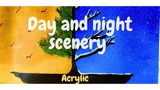 Day and night scenery with acrylic for beginners