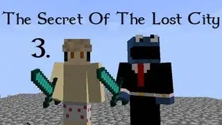 The Secret of The Lost City w/ BlueSandvich - Part 3 (Minecraft)