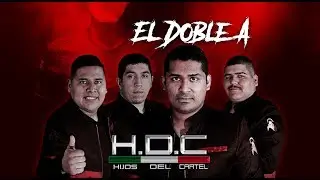 Hijos Del Cartel - El doble A (inedito) * EXCLUSIVO *