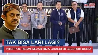 Diburu Dunia! Riza Chalid Masuk Daftar Red Notice Interpol Sejak Januari 2026 I Trijaya Update