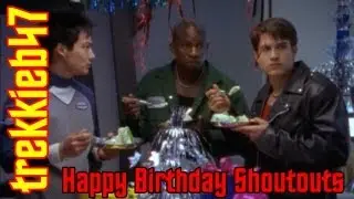 Trekkieb47 vlog - 2013 Happy Birthday shoutouts