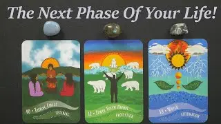 The Next Phase Of Your Life! ~Timeless pick a card tarot reading!