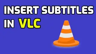 Insert subtitles in VLC Media Player 2020