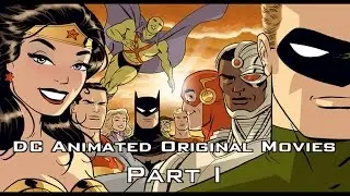 DC Animated Original Movies - Part I