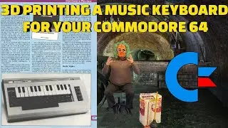3D PRINTING A MUSIC KEYBOARD FOR YOUR COMMODORE 64