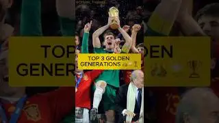 Top 3 Golden Generations 🌟 #shorts #football #spain