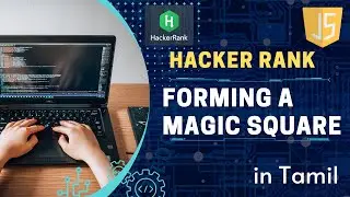 Forming a Magic Square | HackerRank | Magic Square | JavaScript | Tamil | Learn in Tamil #LiT
