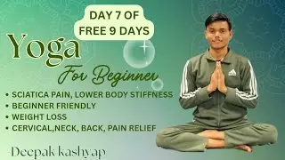 Day 7 | Sciatica Relief, Lower Body Mobility & Pelvic Stiffness Release | Free 9 Days Yoga