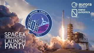 SpaceX Falcon 9 &bdquo;Transporter-1&ldquo; launch with NanoAvionics & Aurora Insight teams