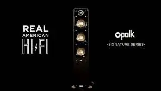 Polk Audio &ndash; Introducing Signature Series: The Real American HiFi Home Theater Speaker