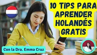 C&oacute;mo Aprender HOLAND&Eacute;S: 10 Claves GRATIS y F&Aacute;CILES (&iexcl;Funciona! Dra. Emma desde Holanda)👩&zwj;⚕️