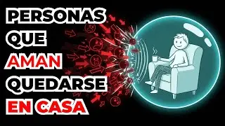 La Psicología de las personas que AMAN quedarse en casa
