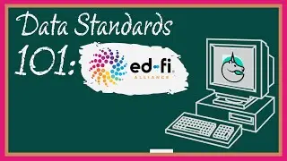Data Standards 101 Series: Ed-Fi