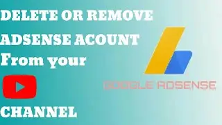 HOW TO DELETE OR CANCEL GOOGLE ADSENSE AND ADMOB ACCOUNT I DELETE GOOGLE ADSENSE ACCOUNT IN 2021
