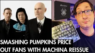 Smashing Pumpkins Price Out Fans With MACHINA Reissue