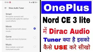 Oneplus nord ce 3 lite 5g dirac audio tuner।how to use dirac audio tuner in Oneplus nord ce 3 lite