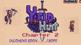 Yield Hunt Update Phase 2 incoming soon