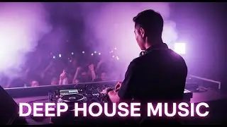 Deep House Playlist for Endless Night Mood 🌙 Modern Beats and Atmospheric Calm