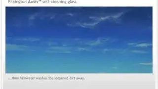 Pilkington Activ&trade; Self Cleaning Glass - How it works