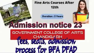 admission notice 23 for Fine Arts Government College of Arts Chandigarh complete details BFA DFAD