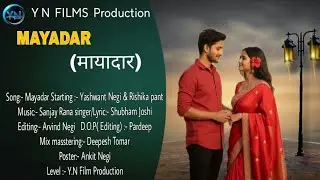 Mayadar||Feat- Yashwant Negi & Rishika Pant || Singer- Shubham Joshi || Music- Sanjay Rana 
