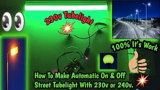 How to make Automatic Street Light Controller Direct on 230V Ac Without Arduino or Coding|Akash tech