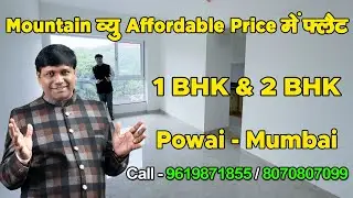 Mountain & Hill View Flat On Prime Location | Powai Mumbai | Luxury 1bhk & 2bhk Sale #luxuryhomes