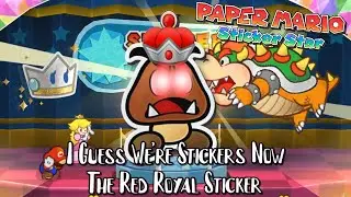 I Guess We're Stickers Now | Paper Mario: Sticker Star Red Royal Sticker