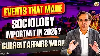 Top 10 Sociology Current Affairs of 2025 | Sociology for UPSC | Power, Inequality, Caste & Gender