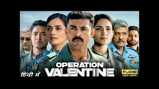 Operation Valentine Full Movie Hindi Dubbed 2024   Varun Tej, Manushi Chhillar  1080p Facts   Review