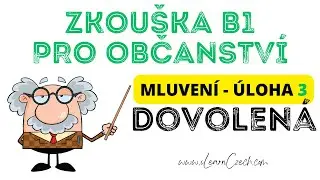 Экзамен на чешское гражданство B1: Задание 3 - пример диалога - ОТПУСК