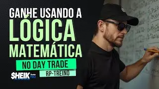 GANHE USANDO A L&Oacute;GICA MATEM&Aacute;TICA NO DAY TRADE ( RP - TREINO )