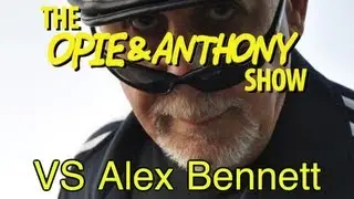 Opie & Anthony: Vs Alex Bennett (04/14-04/15/09)