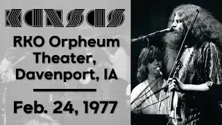 Kansas - Live at RKO Orpheum Theater [Davenport, IA - Feb. 24, 1977]