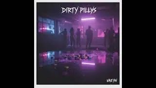 Dirty Pillys&ndash; VAEYN (Official Audio)