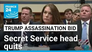 US Secret Service director resigns after Trump assassination bid &bull; FRANCE 24 English