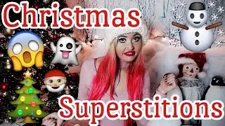 CHRISTMAS SUPERSTITIONS!