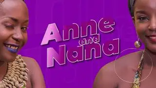 Anne and Nana. Episode 1, Talk Show. Nana Kagga