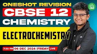 🤗ONE SHOT Revision : Electrochemistry (Chemistry) | Anish sir  | Xylem CBSE12 Tamil