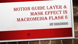 Motion Guide and Mask effect in Flash 8