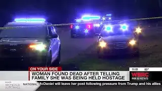 Woman found dead after telling family she was being held hostage