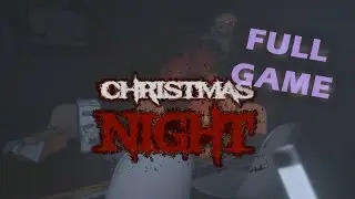 LOOPING SANTA LIKE PRO | Christmas Night Full Game Walkthrough Commentary