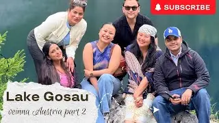 Lake Gosau Travel Vlog with My Amazing Crew