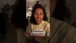 Astrology observations!