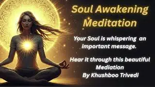 Guided Soul Awakening Meditation for Spiritual Alignment