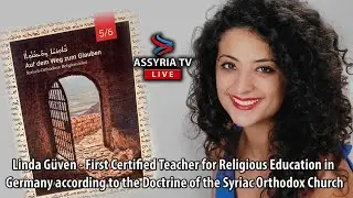 Linda G&uuml;ven - First Certified Teacher for Syriac- Orthodox Religious Education in Germany