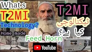 What s T2MI Technology?  | Local Home made Feed Horn  info | Dishmzg